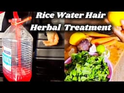 Grow your Hair with Rice Water Herbal Treatment.