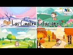 Las Cuatro Estaciones (The Four Seasons in Spanish for Kids)