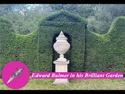 Edward Bulmer in his Brilliant Garden