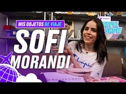 MIS OBJETOS DE VIAJE: SOFI MORANDI ✈️