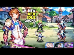 Top 10 New IDLE AFK game RPG for mobile | Best New Gacha Android & iOS