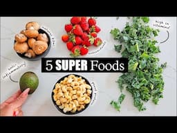 5 FOODS TO EAT EVERYDAY!