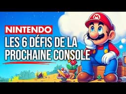 Les 6 DEFIS de la PROCHAINE NINTENDO SWITCH