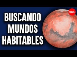 Una aguja en innumerables pajares: Buscando mundos habitables - Ariel Anbar