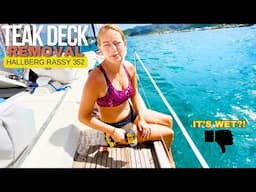 ⛵️BAD NEWS...| DIY Sailboat Teak Deck Removal | Hallberg Rassy 352