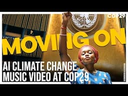 "Moving On" AI Climate Change Music Video at COP29