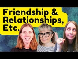 Let's Talk Autism and Friendships, Navigating Relationships & Starting a Youtube Channel!