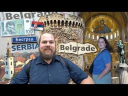 First Time In Belgrade - Why We Flew 5,000 miles To Serbia!