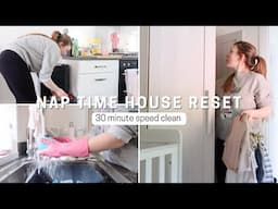 Reset my house with me during nap time | 30 MINUTE SPEED RESET | Cleaning motivation