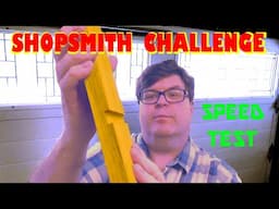 Shopsmith Challenge: 21 Operations, 9 Tool Changes, High Quality Results, No Safety Short-cuts.