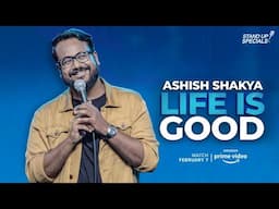 Life Is Good - Official Trailer | Ashish Shakya Stand-up Special