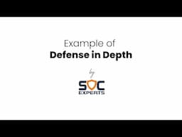 SOC Experts - Example of  Defense in Depth