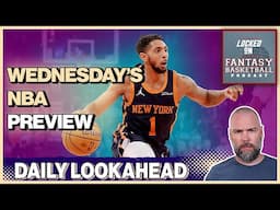 Wednesday Fantasy Basketball Preview, Streams, Waiver Wire & Strategy