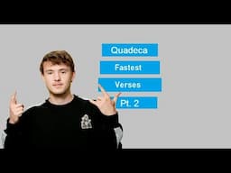 Top 10 Fastest Quadeca Verses (Pt. 2)