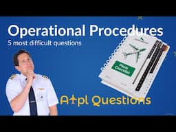 TOUGHEST 5 Operational Procedures questions from EASA ATPL Questions database! Captain Joe & Fabi