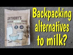 Alternatives to powdered milk when backpacking...powdered oat milk?