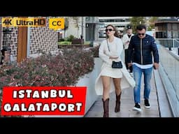 GALATAPORT 🇹🇷 ISTANBUL November 2024  Walking Tour 4K Video