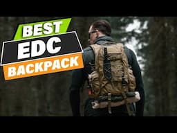 Must-Have EDC Backpacks for 2024 | Top 10 Choices