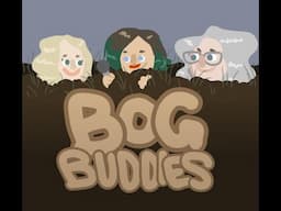 BOG BUDDIES podcast-ep.2