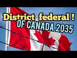 District Federal of Canada 🇨🇦  By 2035