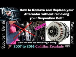 Cadillac Escalade 07 - 2014 Remove and Replace your Alternator without removing your Serpentine Belt