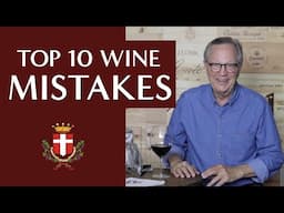 Top 10 Biggest Mistakes When Drinking Wine