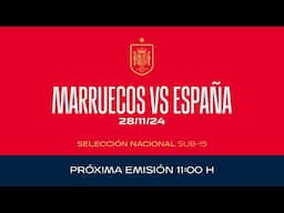 🚨EN DIRECTO🚨Sub-15 Marruecos vs España | 🔴 SEFUTBOL