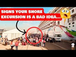 5 signs your shore excursion is a BAD idea