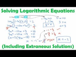 Solving Logarithmic Equations (Including Extraneous Solutions/Restrictions) • [8.4b] PRE-CALCULUS 12