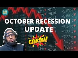 OCTOBER RECESSION UPDATE