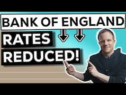 Bank of England update / Rates Reduced ! First Time Buyer News