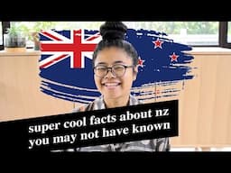 Interesting Facts About New Zealand!