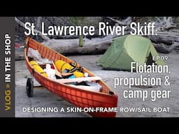 Building a St Lawrence River Skiff:  Flotation, Propulsion, and Camping Gear Overview