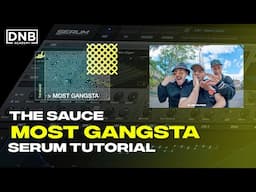 How To Make BASS Like The Sauce - Most Gangsta | Serum Tutorial