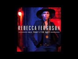 Rebecca Ferguson: All That I've Got (Lotfi Begi Radio Edit)