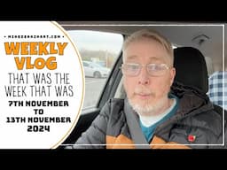 Weekly Vlog - November - WK#46