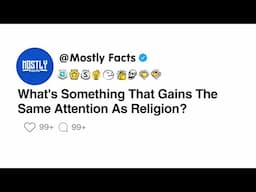 What's Something That Gains The Same Attention As Religion?