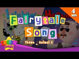 More Fairy Tale Songs l Theme Animal 2 l Kids Songs by English Singsing