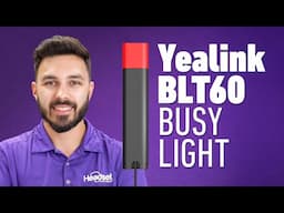 Yealink BLT60 Busy Light: A $20 Gem