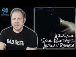 Ab-Soul - Soul Burger - Album Review