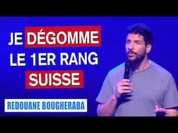 JE DÉGOMME LE 1ER RANG SUISSE - REDOUANE BOUGHERABA