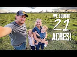 WE BOUGHT 21 ACRES OF LAND!