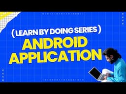 Building Android Application With Java | Learn By Doing Series