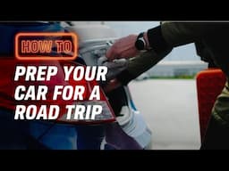 How to Prep Your Car for a Road Trip