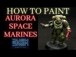 How to Paint AURORA SPACE MARINES (ULTRAMARINES SUCCESOR CHAPTER)