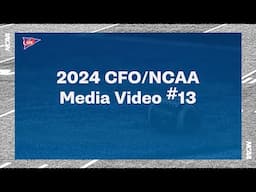 2024 CFO/NCAA Media Video #13