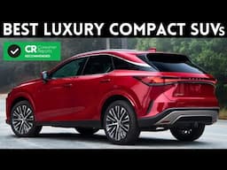 Top 5 Best Luxury Compact SUVs for 2024 (Most Reliable and Affordable)