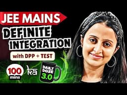 JEE MAINS 2025 : DEFINITE INTEGRATION  3.0 THEORY +Qs + DPP +TEST | MATHEMATICALLY INCLINED #jee