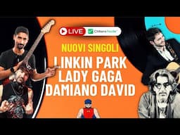 NUOVI SINGOLI: Linkin Park, Damiano David, Lady Gaga e altre notizie | Spaghetti alla Chitarra 93