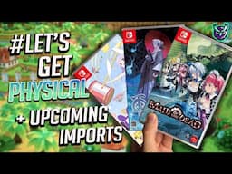 NEW Switch Game Releases This Week + 46 Upcoming Imports! #LetsGetPhysical